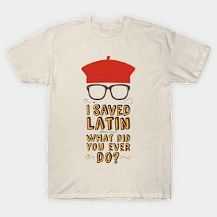 What Did You Ever Do? T-Shirt